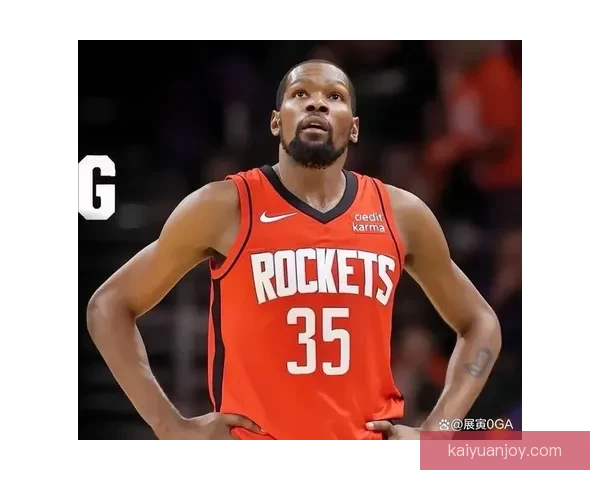 火箭内部开始反思引进杜兰特决定球队化学反应始终未能真正建立